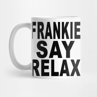 Frankie Say Relax! Mug